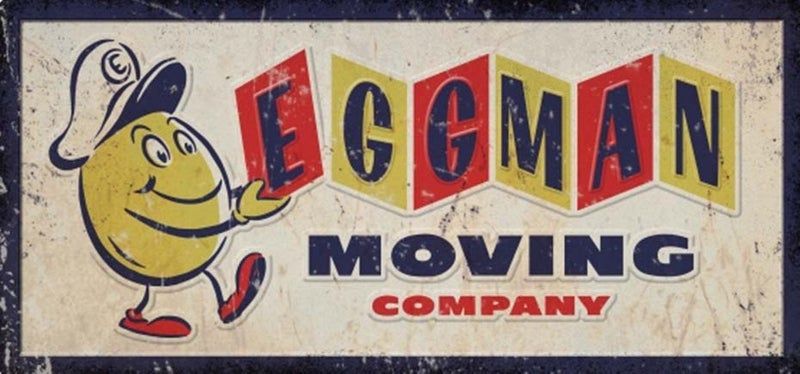 Eggman Moving Company Sign